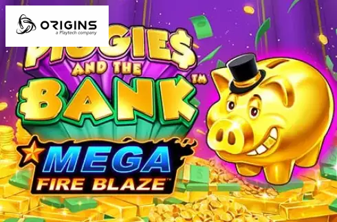 Piggies And The Bank Mega Fire Blaze